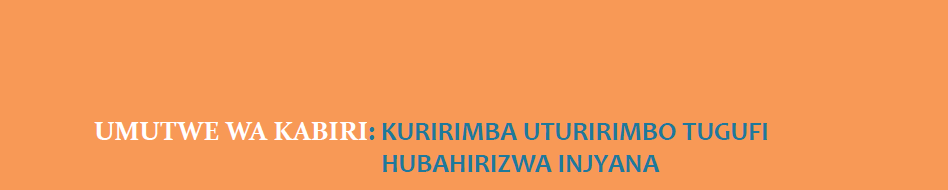UMUTWE WA KABIRI: KURIRIMBA UTURIRIMBO TUGUFI HUBAHIRIZWA INJYANA