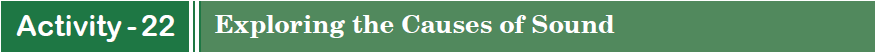 Exploring the Causes of Sound