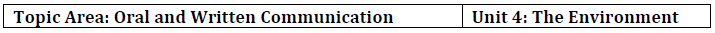 Topic Area: Oral and Written Communication Unit 4: The Environment